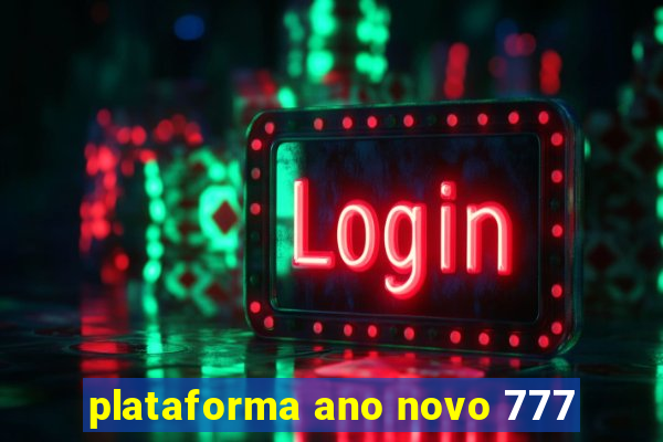 plataforma ano novo 777